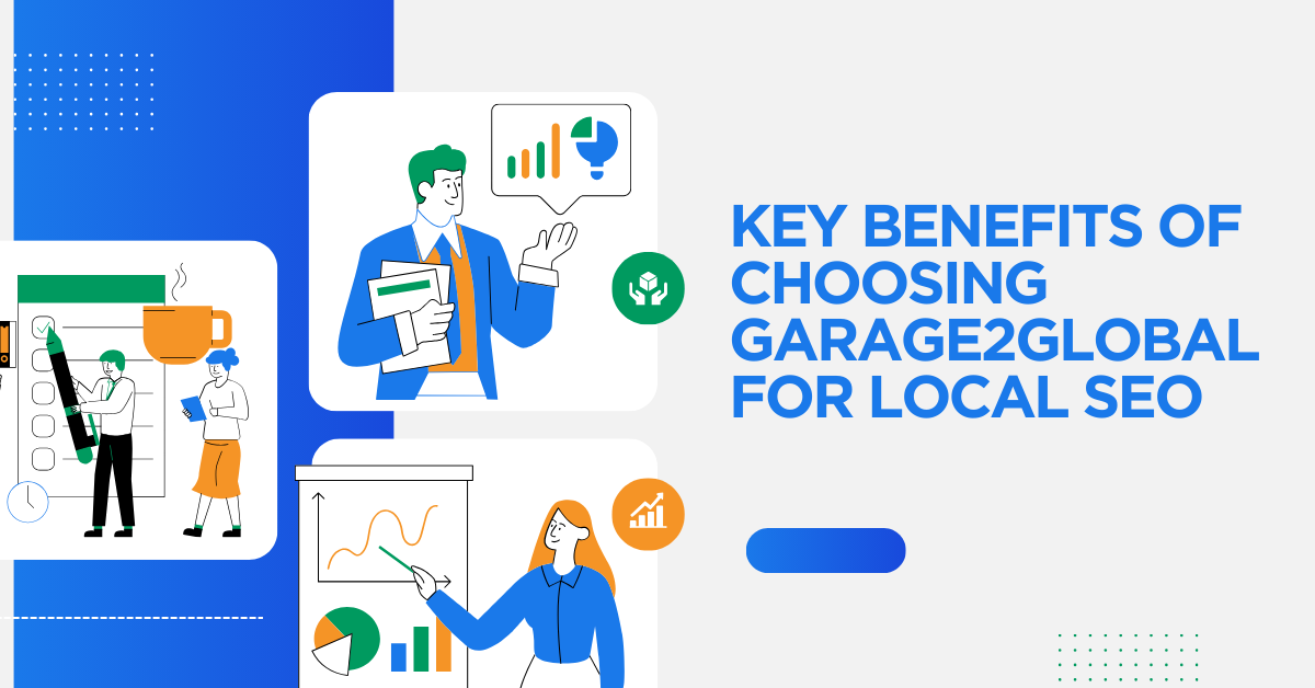 Key Benefits of Choosing Garage2Global for Local SEO