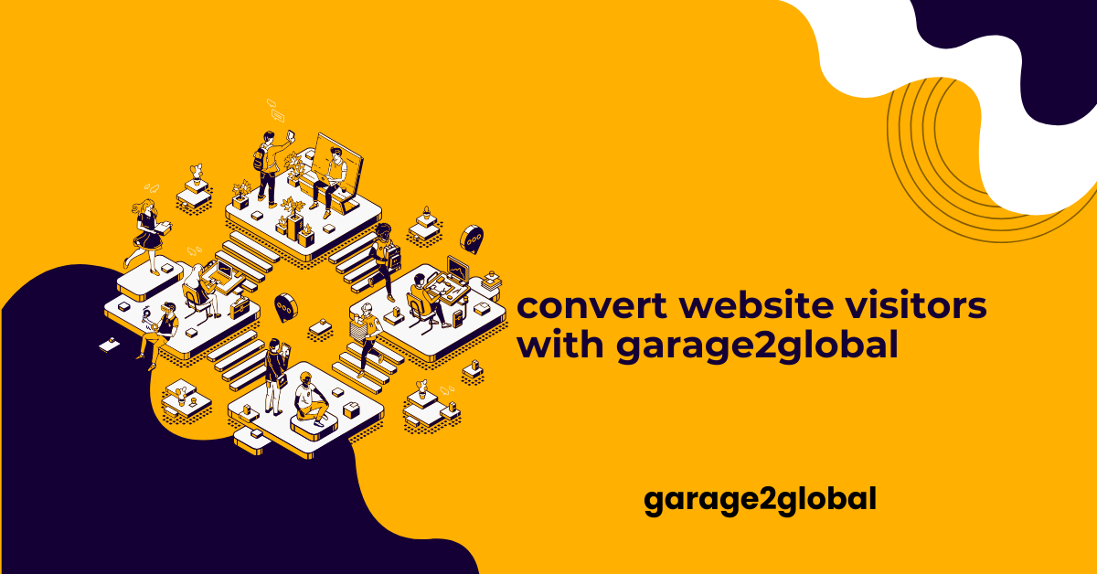 convert website visitors with garage2global